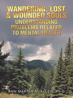 cover image of WANDERING, LOST & WOUNDED SOULS UNDERSTANDING PROBLEMS RELATED TO MENTAL HEALTH